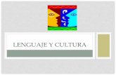 Sesión 16 y 17 lenguaje y cultura