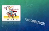 El Cid Campeador.