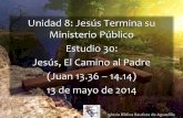 30 jesus el_camino_al_padre (Estudio Bíblico en el Evangelio de Juan)