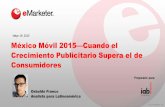 México Móvil 2015 por eMarketer - Mesa de Mobile Marketing