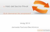 Visió del sector privat. Què demanen les empreses - Oriol Bausà Invinet Sistemes - 5/05/2015