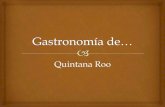 Quintana roo y yucatan GASTRONOMÍA