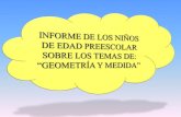 INFORME DE LOS NIÑOS DE EDAD PREESCOLAR "GEOMETRÍA Y MEDIDA"