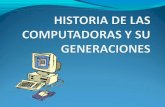 Historia de las computadoras y su generaciones