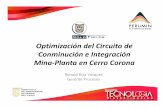 PERUMIN 31: Optimización del circuito de conminución e integración Mina - Planta en Cerro Corona