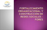 Fortalecimiento Organizacional Y ConstruccióN De Redes Sociales