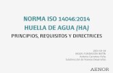 Norma ISO 14046 de huella de agua: principios, requisitos y directrices