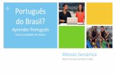 Portugués Brasileño : Método Semântica