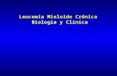Leucemia Mieloide Crónica Biología y Clínica ppt