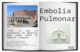 Pulmonary embolism Embolia de pulmón para estudiantes de Medicina