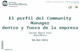 Experto en Community Manager. SmmUS - Sesión 02: El perfil del Community Manager dentro y fuera de la emrpesa