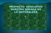 Proyecto educativo miradas de la naturaleza