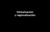 Globalización y Regionalización