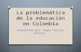 La problemática de la educación en colombia