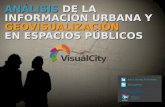 VisualCity: Análisis de la información urbana y geovisualización en espacios públicos.