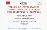 Taller de catalogación Linked Open Data y RDA: posibilidades y desafíos. Segunda parte, de Xavier Agenjo Bullón y Francisca Hernández Carrascal