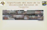 Significado del muro de la Univercidad Nacional de Trujillo