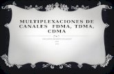 Multiplexaciones de canales  fdma, tdma, cdma