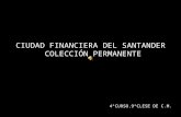 Ciudad financiera del Santander exposición permanente