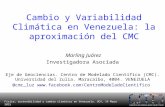Cambio y Variabilidad Climática en Venezuela: La aproximación del Centro de Modelaje Cientifico (CMC)