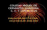 Colegio Miguel De Cervantes Saavedra. Evaluación Institucional.