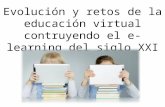 Evolución y retos de la educación virtual:construyendo el e-learning