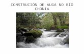 Construción de auga no río chonia