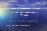 ACTIVIDAD TRIDIMENSIONAL Nº1: EXPERIMENTANDO CON LA ARCILLA