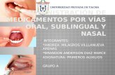 Administración de medicamentos por vía oral sublingual y nasal Farmacocinética