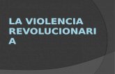 5. la violencia revolucionaria