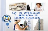 LEY  DE SUPERVISIÓN Y  REGULACIÓN DEL SISTEMA FINANCIERO