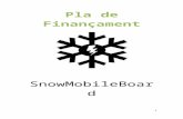 Pla finançament SnowMobileBoard