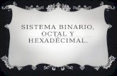 Sistema binario, octal y hexadecimal..