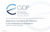Apertura jurídica de México a la Inversión Extranjera. José Cruz García.