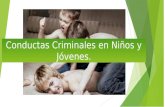 Conductas Criminales en niños y jóvenes.