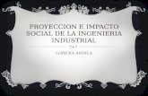 Proyeccion e impacto social de la ingenieria industrial