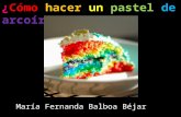 Como hacer un pastel de arcoiris