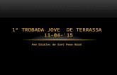 1ª TROBADA JOVE  DE TERRASSA  11-04-'15