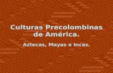 Culturas Precolombinas De AméRican