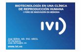 IVI: Biotecnología en una Clínica de Reproducción. José Serna