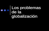 Los Problemas De La Globalizacin