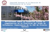 Reflexiones sobre la formación basada en competencias en el prácticum del grado en enfermería: Experiencia de la EUE de Vitoria-Gasteiz