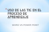 Uso de las tic en el proceso de aprendizaje. Word vs Powerpoint