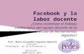 Facebook y la labor docente. Coursera: Tecnologías de la comunicación y la información en la educación. UNAM.