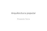 Arquitectura popular, Proxectoterra