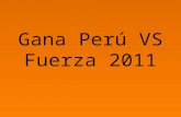 Gana perú vs fuerza 2011
