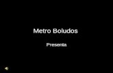 Metro Boludos