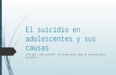 El suicidio en adolescentes y sus causas. "21"