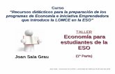 Ponencia - Taller Economía en la ESO 5a sesion UV Joan Sala