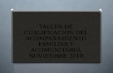 Taller de cualificacion del acompañamiento familiar y acomunitario, noviembre 2010